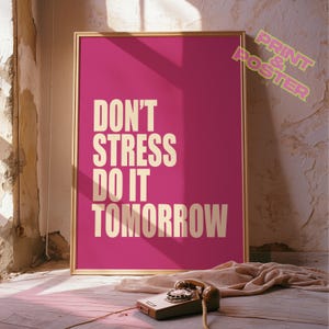 Affiche rose Don&#39;t stress / art mural / impression / citation positive