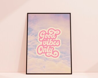 Good vibes poster/ wall art/ positive quote