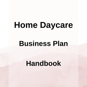 Complete  Home Daycare Business Plan