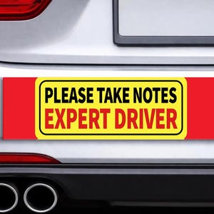 Pegatina para parachoques "Conductor experto, toma nota": Calcomanía sarcástica y divertida para coche