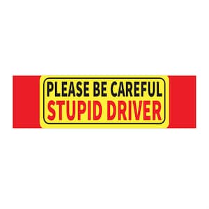 Funny Please Be Careful - Stupid Driver Bumper Sticker, Spoof Vinyl Car Decal, Sarcastic Joke Auto Laptop Window Sticker, Prank Gift for