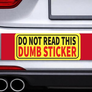 Funny Bumper Sticker – “Do Not Read This” Joke Vinyl Decal – Sarcastic Car Humor Sticker