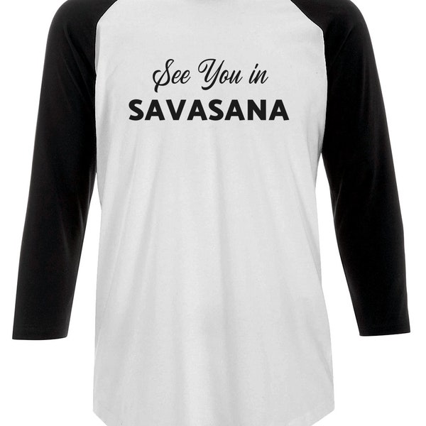 See You In Savasana Baseball-Style Long-Sleeve T-shirt, yoga lover, yoga accessory, black and white yoga top