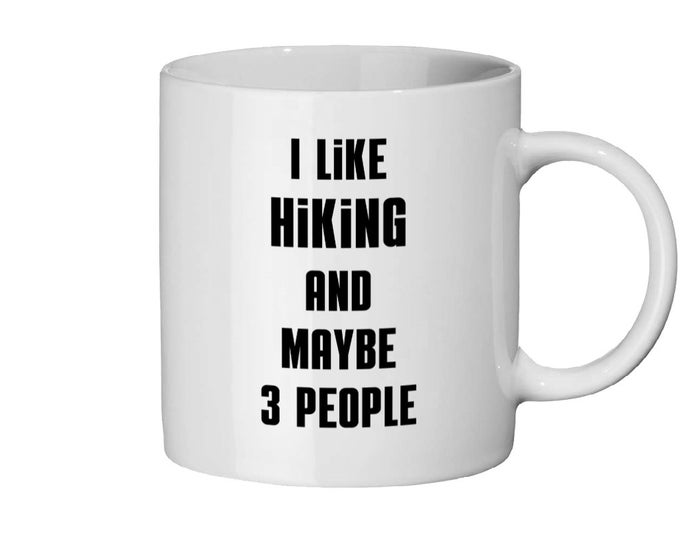 Hiking mug funny gift for hikers climbersn great outdoors lover gift for husband hiking accessories gift humorous drinkware gift for him