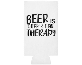 Beer It's Cheaper than Therapy Can Cooler, Beer Holder, Gift for Beer Lover, Funny Can Cooler, Beer Lover, Gift For Beer Drinker