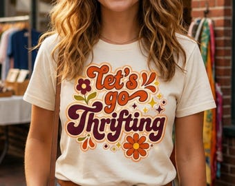 Let's Go Thrifting Shirt | Retro 70s Groovy Flower Graphic Tee
