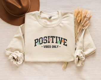 Positive Embroidered Sweatshirt, Mental Health Hoodies, Best Gift for Her, Aesthetic Clothes, Trendy sweatshirt
