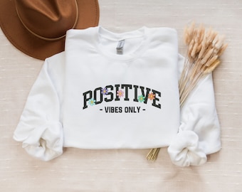 Positive Embroidered Sweatshirt, Mental Health Hoodies, Best Gift for Her, Aesthetic Clothes, Trendy sweatshirt