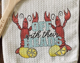 Off With their Heads Crawfish Microfiber Waffle Tea Towel Kitchen Decor Towel Crawfish Season Cute Kitchen Towel Printed Kitchen Towel
