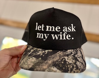 Let Me Ask My Wife Embroidered Trucker Cap Black Structured Camo Hat for Husband