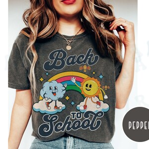 Back To School Teaching Shirt Comfort Colors Playful Rainbow Sun Cloud Cartoon Character Tee Colorful Retro Vintage Style Teacher Gift Tee Pepper