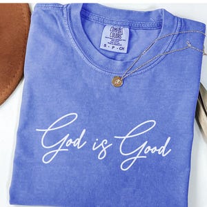 God is Good Christian Faith Comfort Colors Shirt Church Tee For Women Inspirational Religious Quote Minimalist Simple Believer Gift For Her