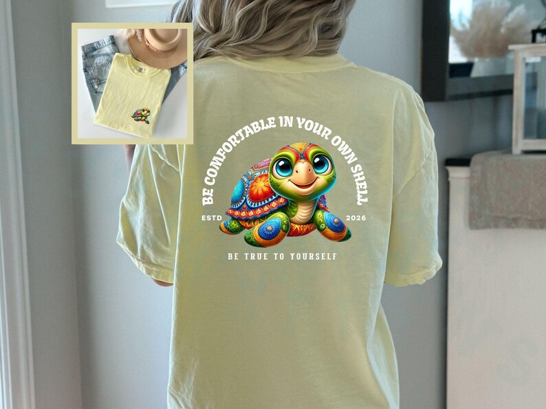 Sea Turtle Beach T-shirt Positive Message YW Summertime Beachwear Be Comfortable In Your Own Shell Inspirational Colorful Vacay Gift Tee image 12