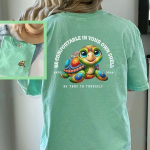 Sea Turtle Beach T-shirt Positive Message YW Summertime Beachwear Be Comfortable In Your Own Shell Inspirational Colorful Vacay Gift Tee Island Reef