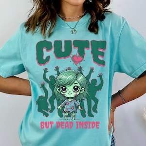Zombie Gift Horror Tshirt Cute Comfort Colors Cartoon Spooky Halloween Wear Fun Playful Gothic Dark Humor Top Cute But Dead Inside Funny Tee