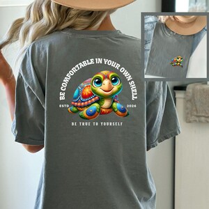Sea Turtle Beach T-shirt Positive Message YW Summertime Beachwear Be Comfortable In Your Own Shell Inspirational Colorful Vacay Gift Tee image 8