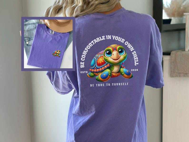 Sea Turtle Beach T-shirt Positive Message YW Summertime Beachwear Be Comfortable In Your Own Shell Inspirational Colorful Vacay Gift Tee Violet