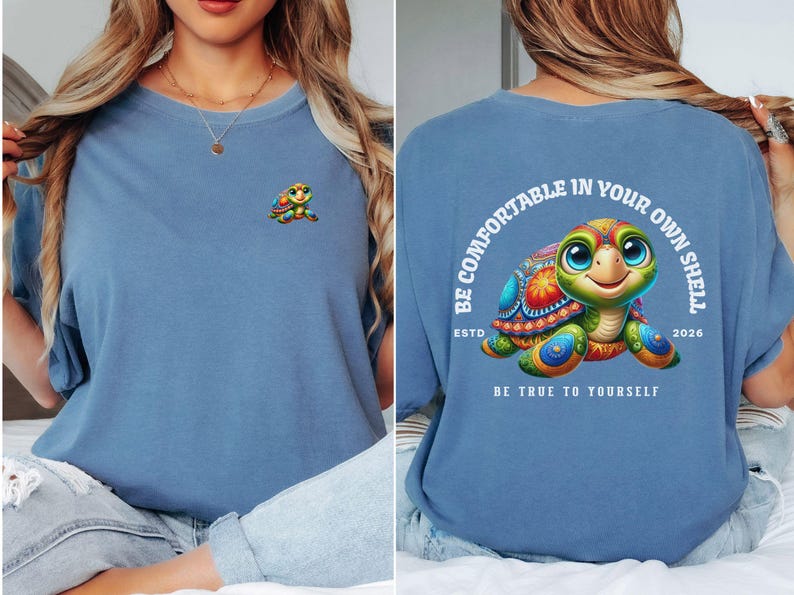 Sea Turtle Beach T-shirt Positive Message YW Summertime Beachwear Be Comfortable In Your Own Shell Inspirational Colorful Vacay Gift Tee Blue Jean