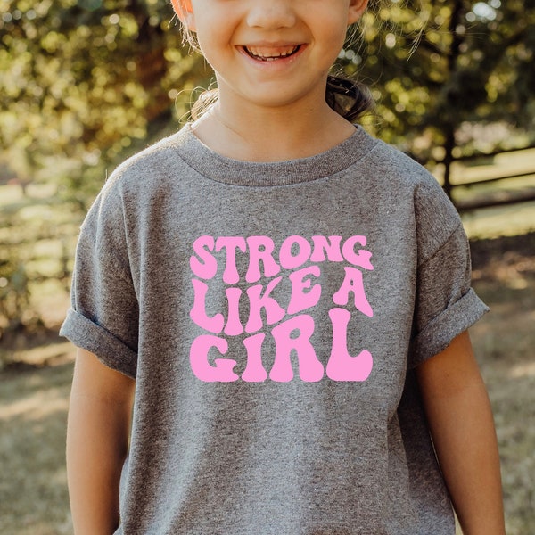 Strong Like a Girl T-shirt, Girl Power Tee, Empowered Girl Shirt, Ecofriendly Shirts for Kids, Raising Strong Girls Tee, Girl Power Shirt