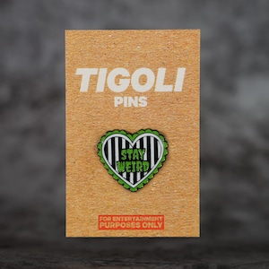 Stay Weird Black & Green Horror Pin Badge
