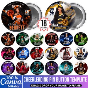 May include: A collection of 18 circular pin button templates for cheerleaders, featuring individual portraits of athletes in uniforms with school names, graduation years, and names. The design includes a 100% Canva editable label.