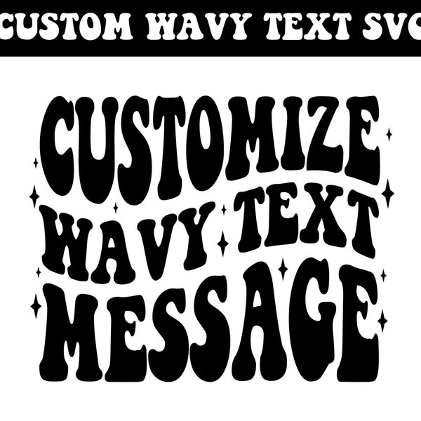 Custom Wavy Text Svg, custom wavy stacked svg, Custom wavy letters svg, Retro Svg, Custom Groovy Text,Custom SVG
