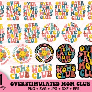 Overstimuleerde Moms Club SVG-bundel, overstimuleerde svg, overstimuleerde moeder svg, trendy svg, retro mama svg, groovy svg Mom Club svg, angst