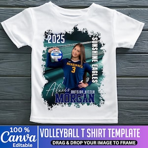 May include: White t-shirt featuring a volleyball design. The shirt includes a photo of a volleyball player holding a ball, the text "2025", "Sunshine Eagles", and the name "Alexis Morgan". The shirt also has the text "Volleyball T Shirt Template".