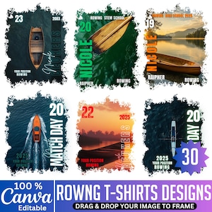 May include: Rowing T-shirt designs featuring boats, oars, and scenic backgrounds. Each design includes text such as "Nicole", "Rowing Stem School", and "Match Day". The designs are editable and customizable.