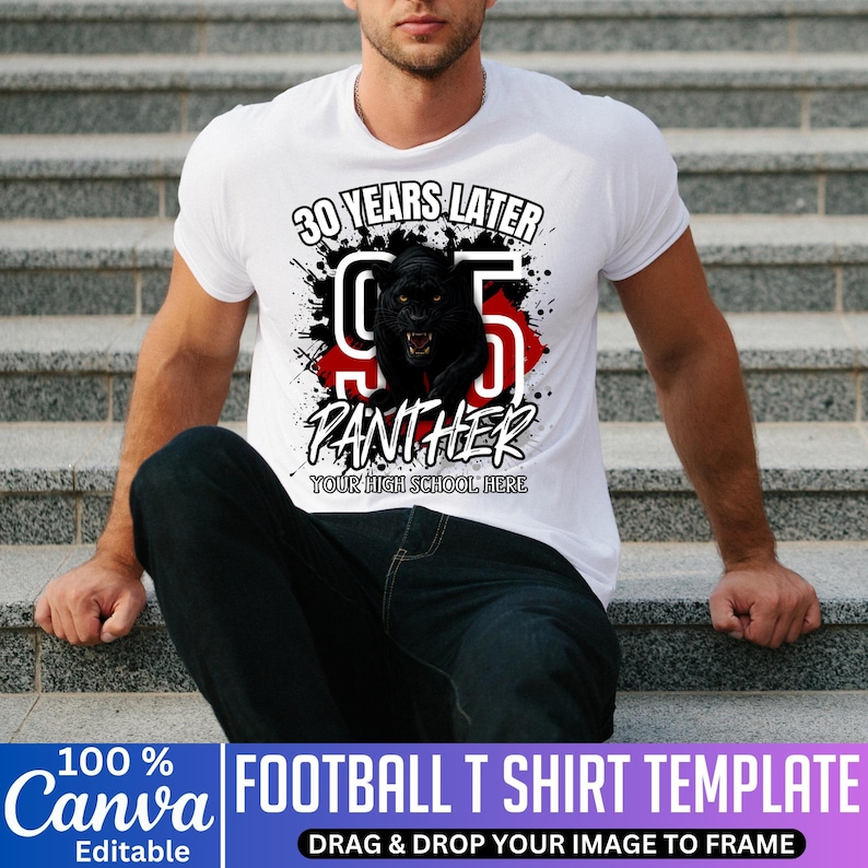 May include: White t-shirt featuring a black panther graphic and the text "30 YEARS LATER" and "PANTHER". The design includes the number "95" in red and white. The bottom of the shirt reads "YOUR HIGH SCHOOL HERE".
