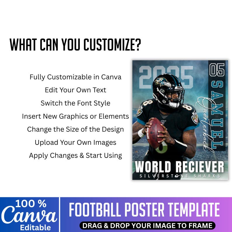 May include: A football poster template with a player in a black and teal uniform holding a football. The poster includes the text "WORLD RECIEVER" and "SAMUEL Quarterback". The template is fully customizable in Canva.