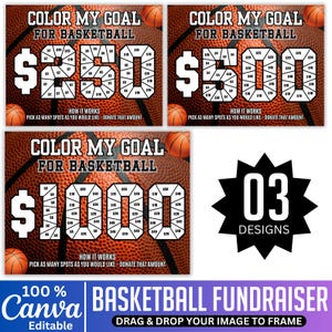 May include: Three basketball fundraiser designs with the text "Color My Goal For Basketball" and dollar amounts of $250, $500, and $1000. The designs include a basketball background and the text "How it works: Pick as many spots as you would like - donate that amount."