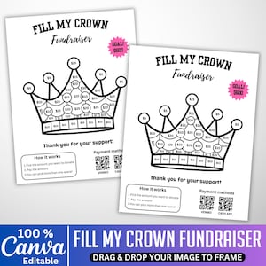 May include: Two white printable fundraiser sheets with a crown design. The text reads "Fill My Crown Fundraiser" and "Goal! $600". The crown is divided into sections with dollar amounts. Instructions and payment methods are also included.