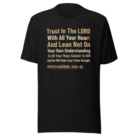 Trust in the Lord with all your Heart Believe Christian T shirt Trust in the Lord with all your Heart Believe Christian T shirt