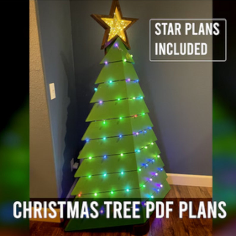 May include: A green, wooden Christmas tree with lights and a star on top. The tree is decorated with colorful lights. The text "STAR PLANS INCLUDED" is in the upper right corner of the image. The text "CHRISTMAS TREE PDF PLANS" is at the bottom of the image.