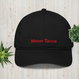 Mmm Tacos, Taco Lover Gift, Taco Lover Hat, Funny Hats, Foodie Hats, Organic dad hat