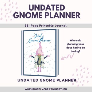 Pode incluir: Um diário de planejamento anual de gnomo imprimível sem data com uma ilustração de gnomo rosa e branco na capa. O texto da capa diz "Yearly Gnome Planner". O texto "UNDATED GNOME PLANNER" também está incluído na imagem.