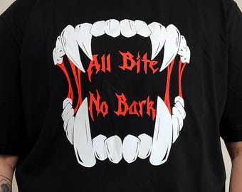 All Bite No Bark T-Shirt Unisex Size Black in Colour Alternative Clothing