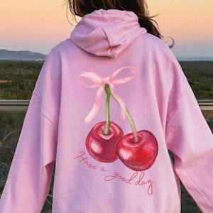 Coquette Cherry Hoodie Have A Good Day Hoodie Words On Back Coquette Bow Hoodie Trendy Ribbon Hoodie Cute Coquette Pullover Hoodie