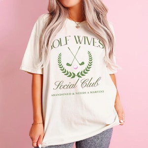 Abandoned Golf Wives Club Tshirt Golf Wife Social Club Shirt Funny Gift for Wife Funny Graphic Tee Trendy Ladies Golf Shirt