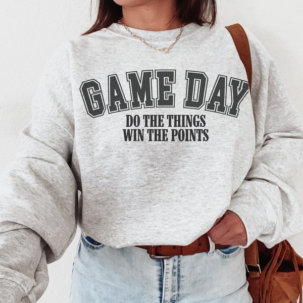 Funny Game Day Sweatshirt Sports Sweatshirt Do The Things Win The Points Game Day Vibes Sweater.