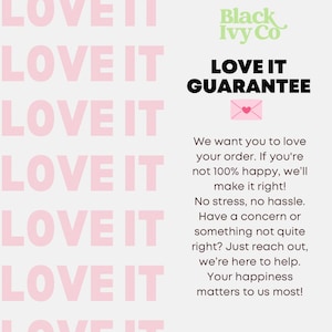 May include: A promotional graphic with the text "LOVE IT" repeated in pink. The Black Ivy Co. logo is at the top, with "LOVE IT GUARANTEE" below. Text promises customer satisfaction and support.