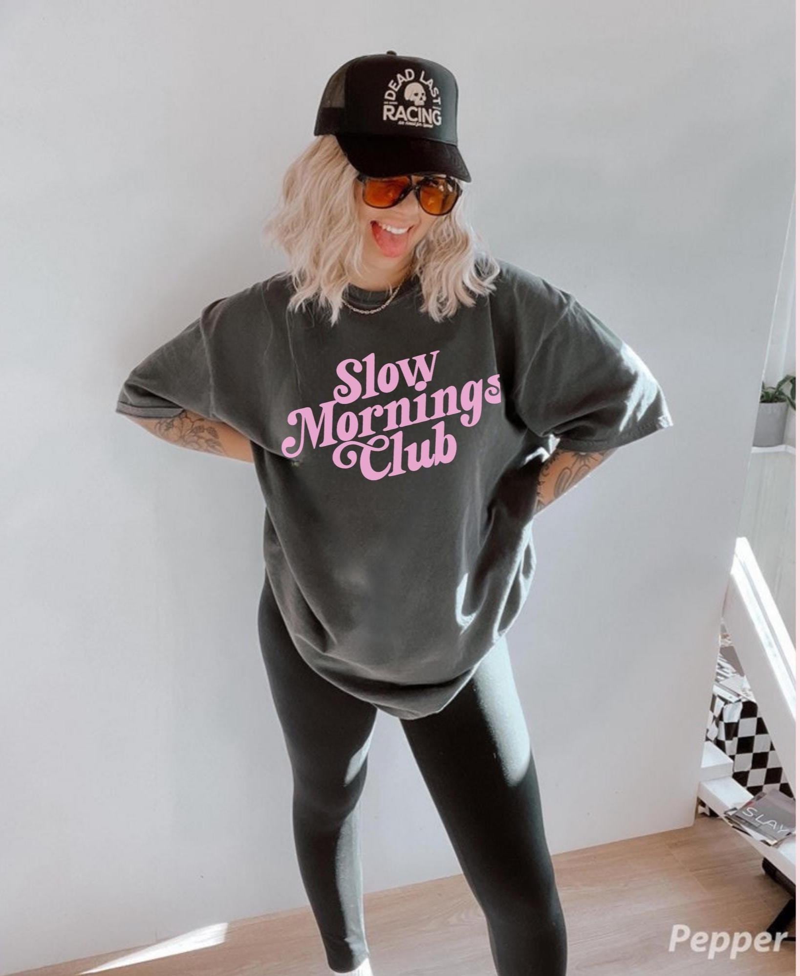 Slow Mornings Comfort Colors® Club Shirt Self Care Tshirt Self Love Tee Gift for Mom Trendy Shirt for Women