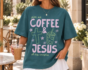 Jesus and Coffee Shirt Christian Comfort Colors Tee Faith Graphic Tshirt Religious Gift Cute Coffee Lover Shirt Christian Tee