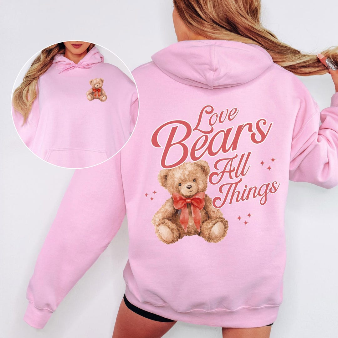 Love Bears All Things Hoodie Pink Teddy Bear Sweatshirt Cute Retro ...
