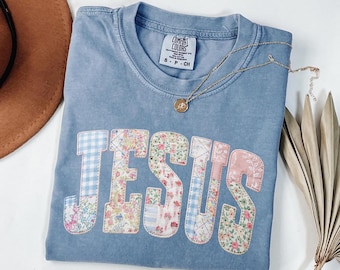 Jesus Comfort Colors Shirt Christian Graphic Tee Faux Quilted Patch Jesus Shirt Trendy Faith Shirt Religious Gift for Women Floral Tee