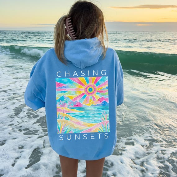 Forever Chasing Sunsets Hoodie Trendy Oversized With Words on Back Aesthetic Pullover Trendy Sweatshirt Beach Vacation Hoodie Sunset