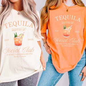 Tequila Sunrise Bachelorette Tequila Bachelorette Shirt Custom Bach Shirt Bridal Party Matching Shirt