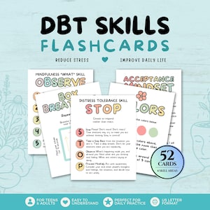 May include: A set of 52 DBT Skills flashcards featuring four skill areas. The cards include text such as Mindfulness What Skill Observe, Box Breathing, Distress Tolerance Skill Stop, and Acceptance Mindset. The cards have colorful headings.