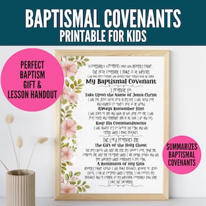 May include: Printable poster with pink floral border and black text outlining the baptismal covenants. The text includes the phrase "My Baptismal Covenant" and lists promises made at baptism, such as "Take Upon the Name of Jesus Christ" and "Always Remember Him".